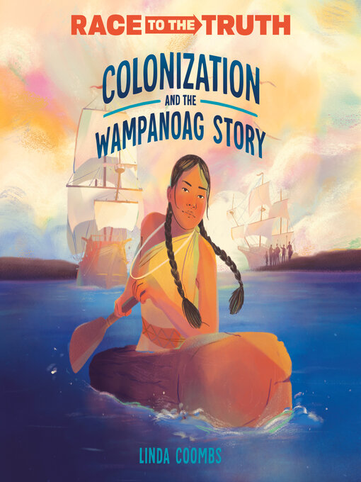 Title details for Colonization and the Wampanoag Story by Linda Coombs - Wait list